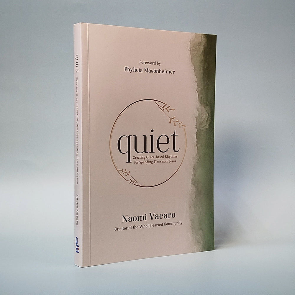 Quiet: Creating Grace-Based Rhythms for Spending Time with Jesus