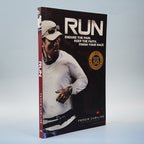 RUN: Endure The Pain, Keep The Faith, Finished Your Race