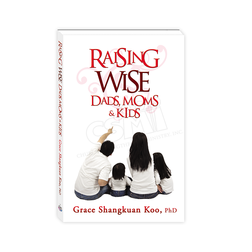 Raising Wise Dads, Moms and Kids