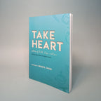 Take Heart: Letters of Faith, Hope and Love