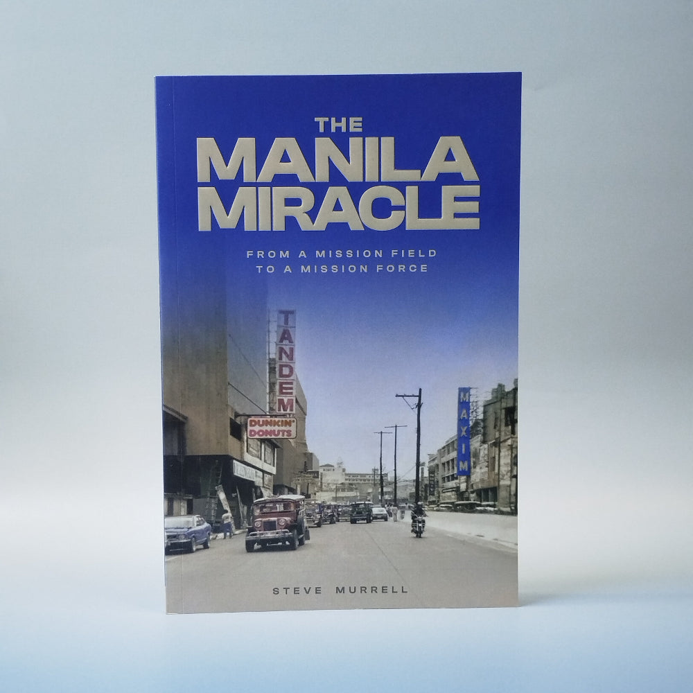 THE MANILA MIRACLE: From a Mission Field to a Mission Force