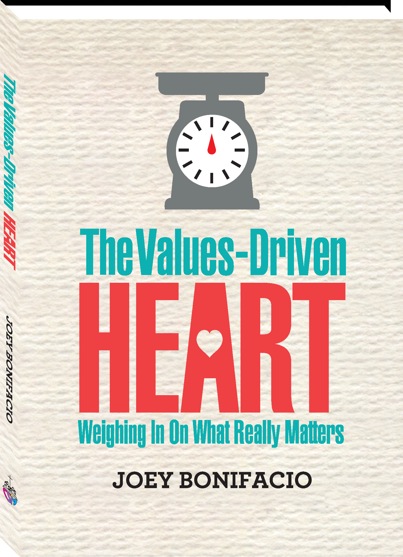 In The Values - Driven Heart: Weighing In On What Really Matters