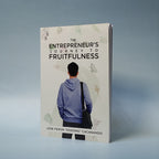 The Entrepreneur's Journey to Fruitfulness
