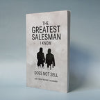 The Greatest Salesman I Know Does Not Sell