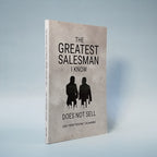The Greatest Salesman I Know Does Not Sell