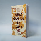 What Cannot Be Lost : How Jesus Holds Us Together When Life Is Falling Apart