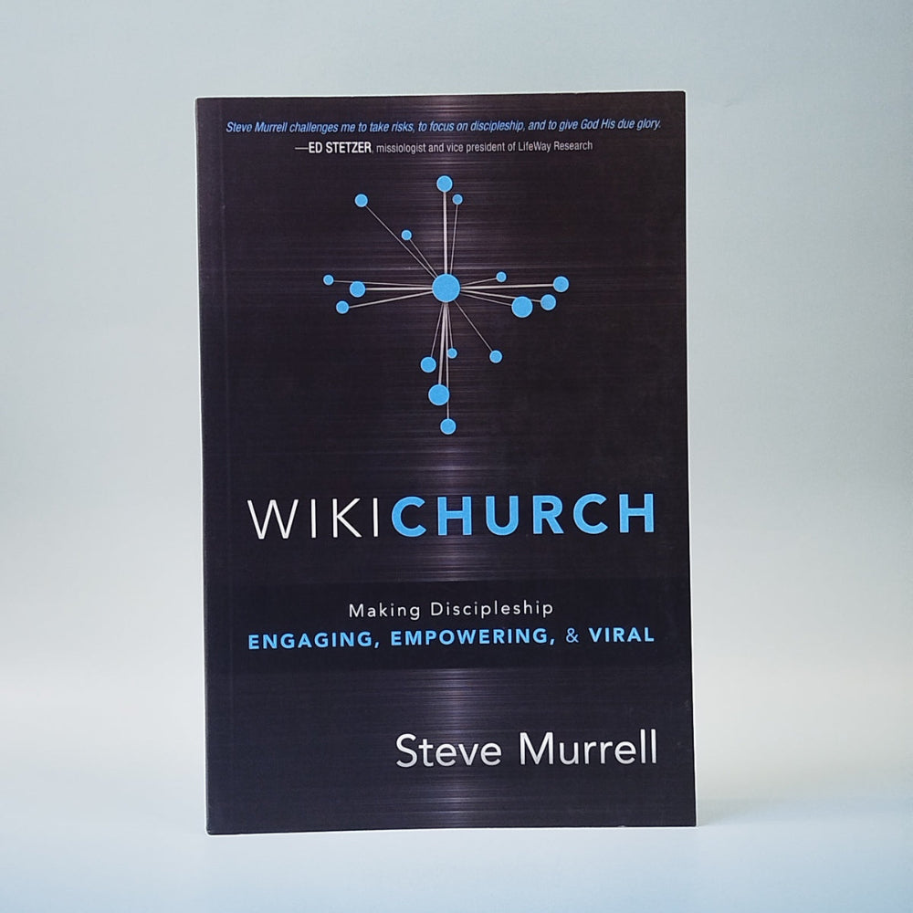 WikiChurch: Making Discipleship ENGAGING, EMPOWERING, & VIRAL