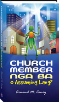 Church Member Nga Ba o Assuming Lang?